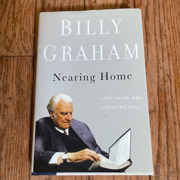 2011 Billy Graham Nearing Home Hardback Book - Picture 1 of 2